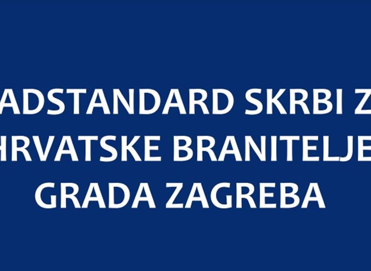 Nadstandard skrbi za hrvatske branitelje grada Zagreba